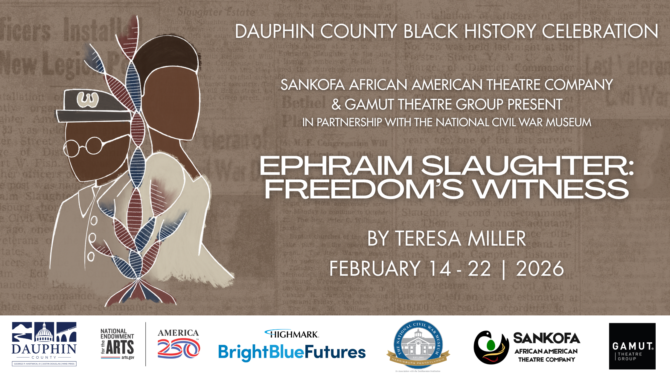 Graphic of a black man and woman - Ephraim Slaugher: Freedom's Witness By Teresa Miller February 14 - 22, 2026